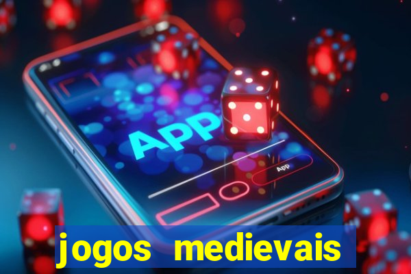 jogos medievais para celular